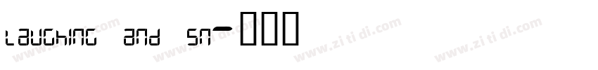 laughing and sn字体转换